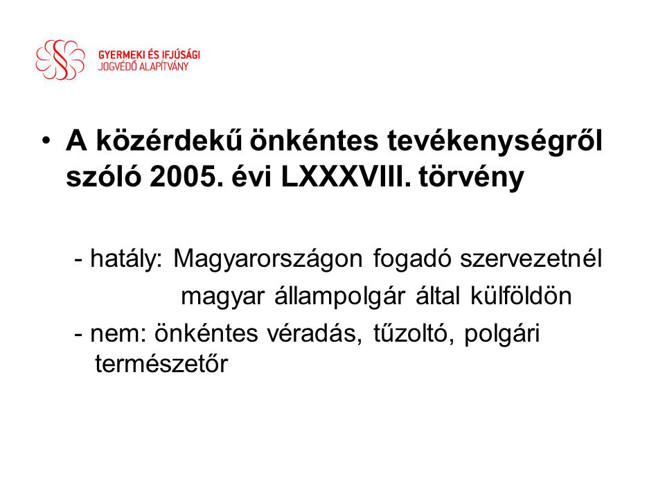 A közérdekű önkéntes tevékenységről szóló évi LXXXVIII. törvény