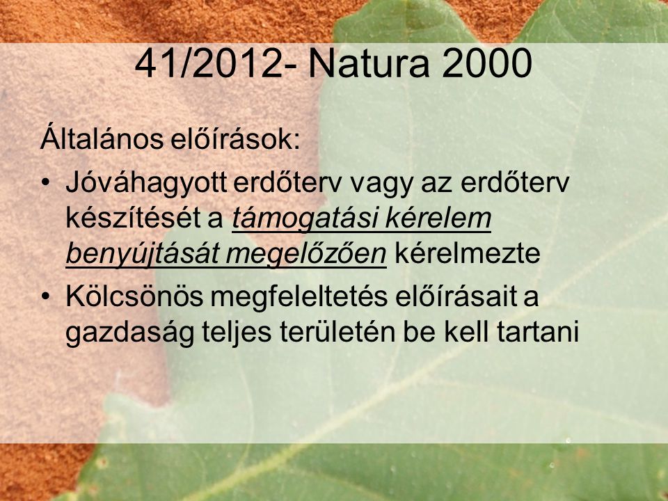 41/2012- Natura 2000 Általános előírások:
