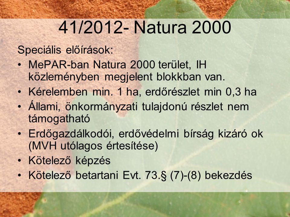 41/2012- Natura 2000 Speciális előírások: