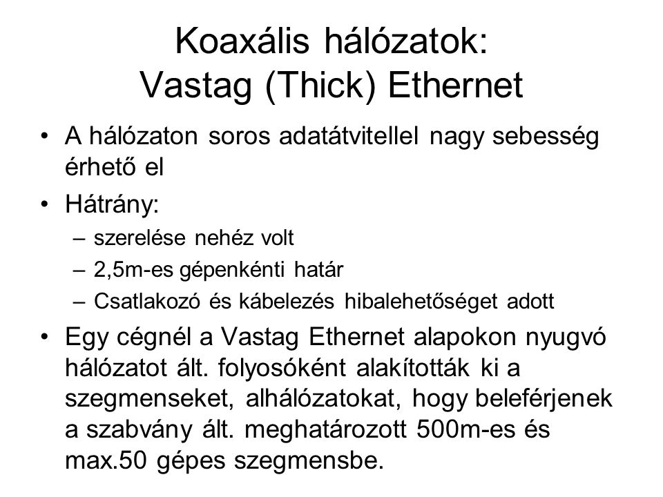 Koaxális hálózatok: Vastag (Thick) Ethernet
