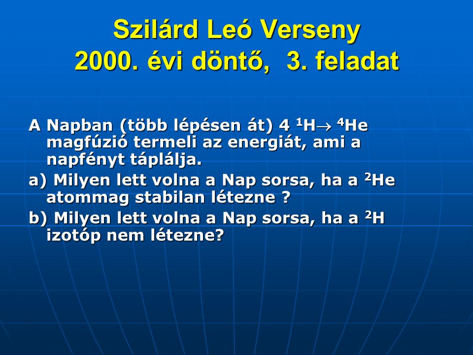 Szilárd Leó Verseny évi döntő, 3. feladat