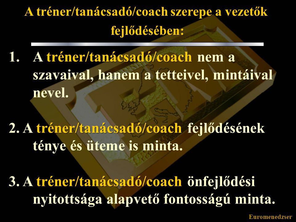 A tréner/tanácsadó/coach szerepe a vezetők