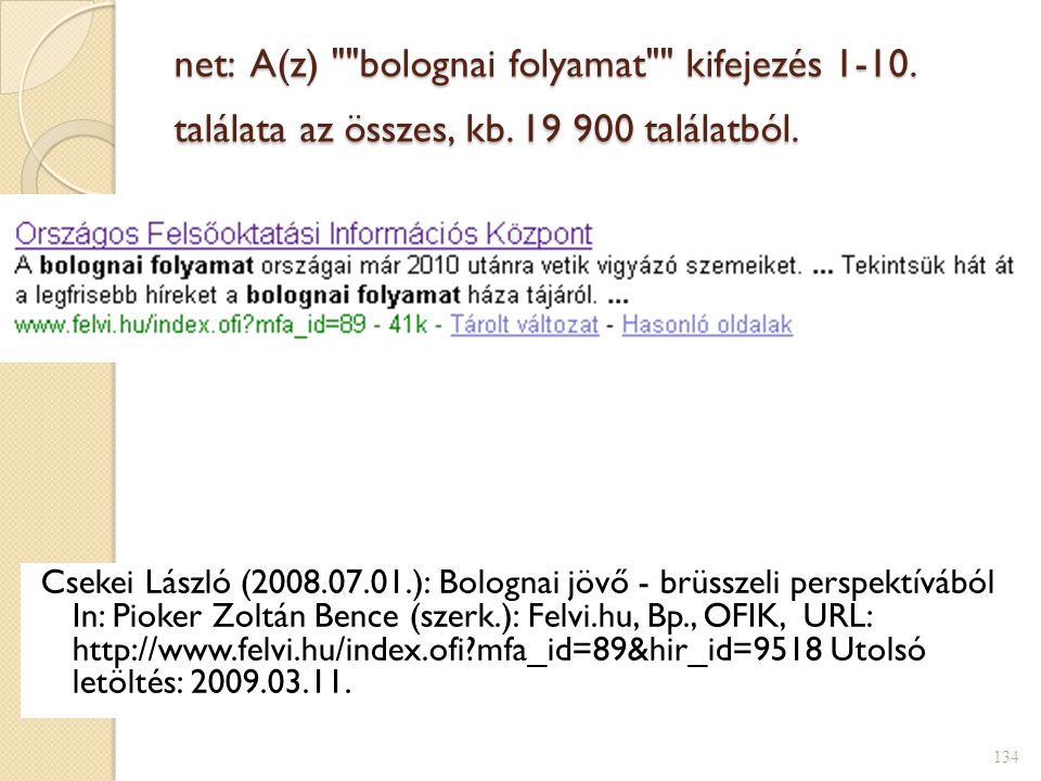 net: A(z) bolognai folyamat kifejezés találata az összes, kb