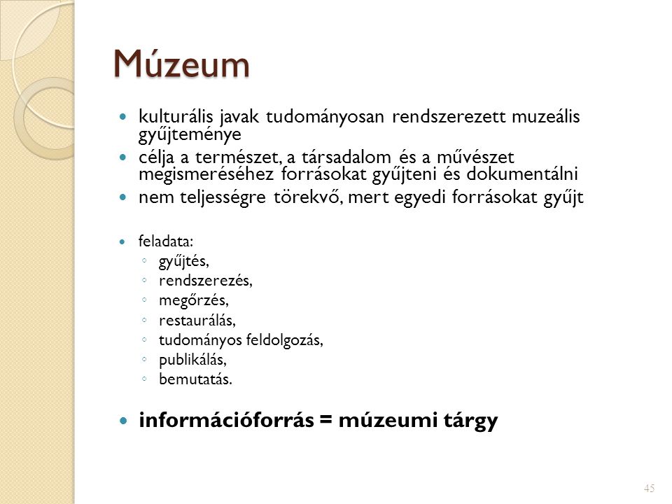 Múzeum információforrás = múzeumi tárgy