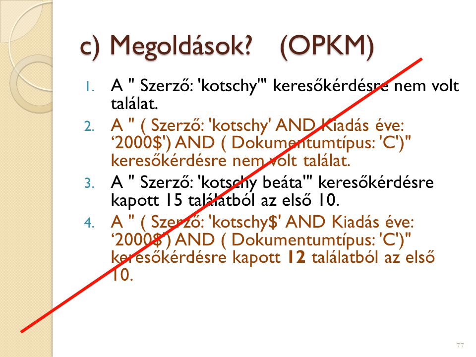 c) Megoldások (OPKM) A Szerző: kotschy keresőkérdésre nem volt találat.