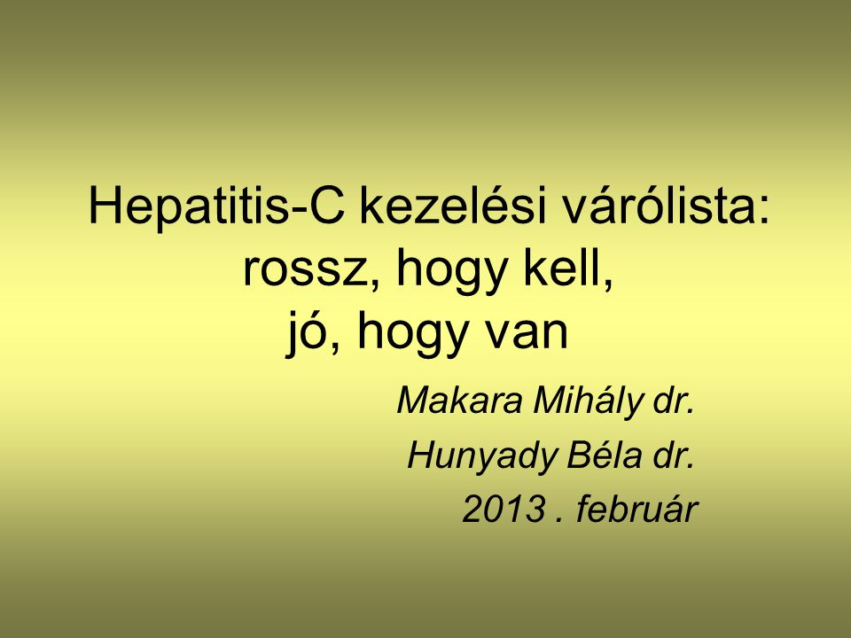 Hepatitis-C kezelési várólista: rossz, hogy kell, jó, hogy van