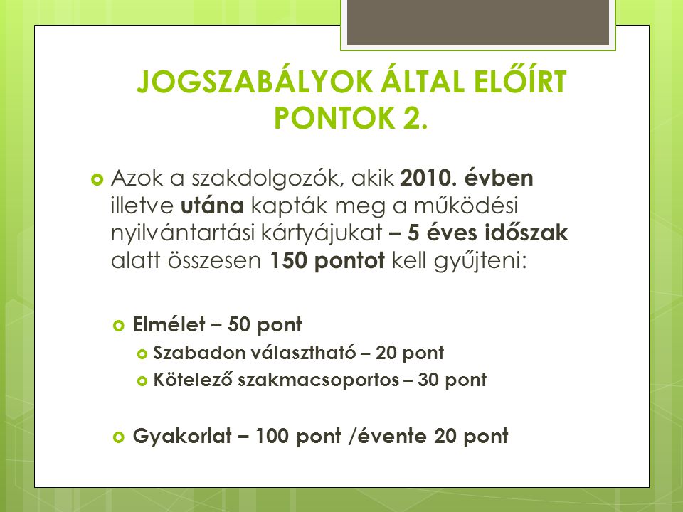 JOGSZABÁLYOK ÁLTAL ELŐÍRT PONTOK 2.