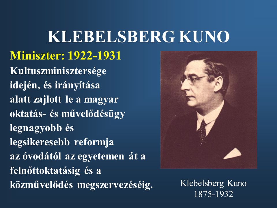 KLEBELSBERG KUNO Miniszter: Kultuszminisztersége