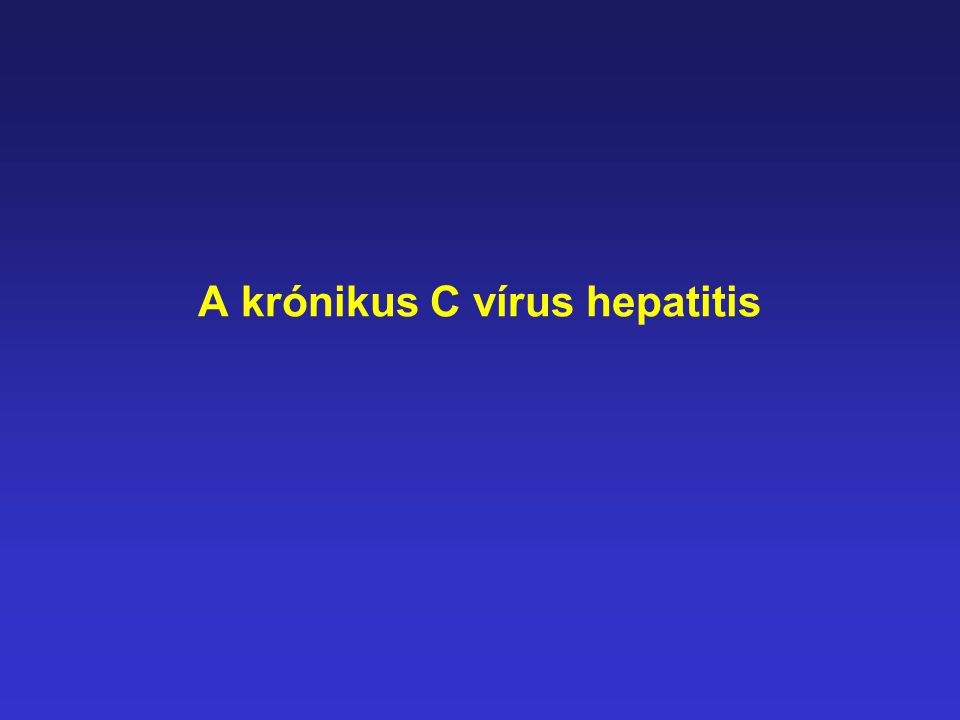 A krónikus C vírus hepatitis