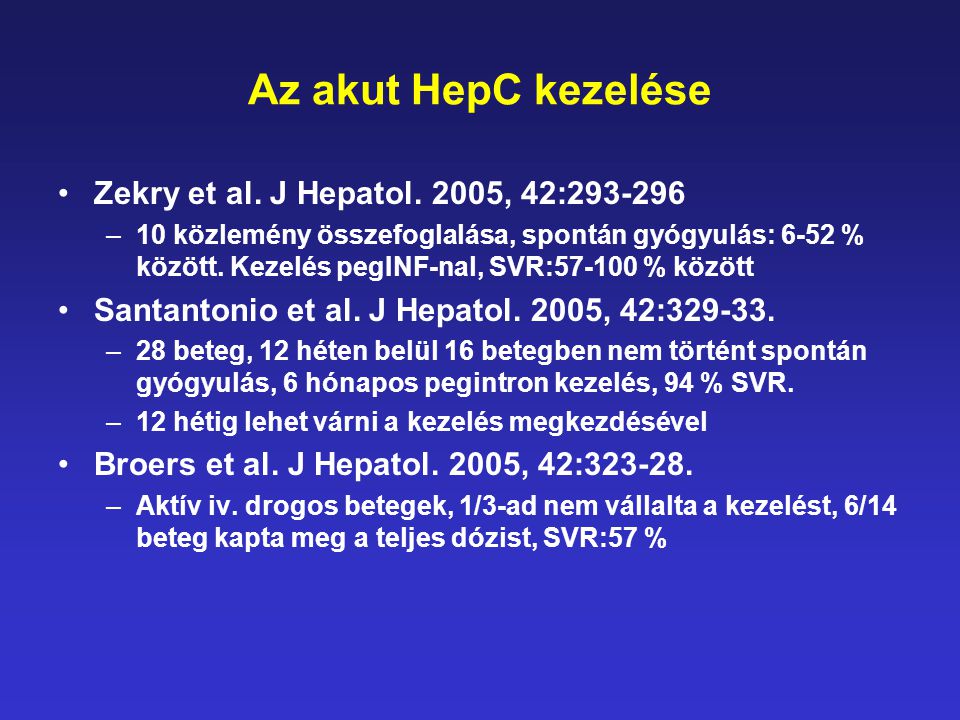 Az akut HepC kezelése Zekry et al. J Hepatol. 2005, 42: