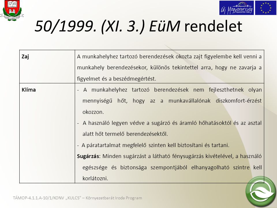 50/1999. (XI. 3.) EüM rendelet Zaj.