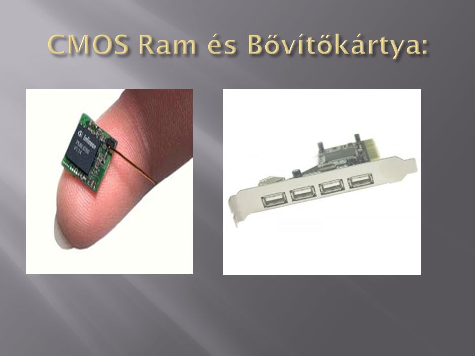 CMOS Ram és Bővítőkártya: