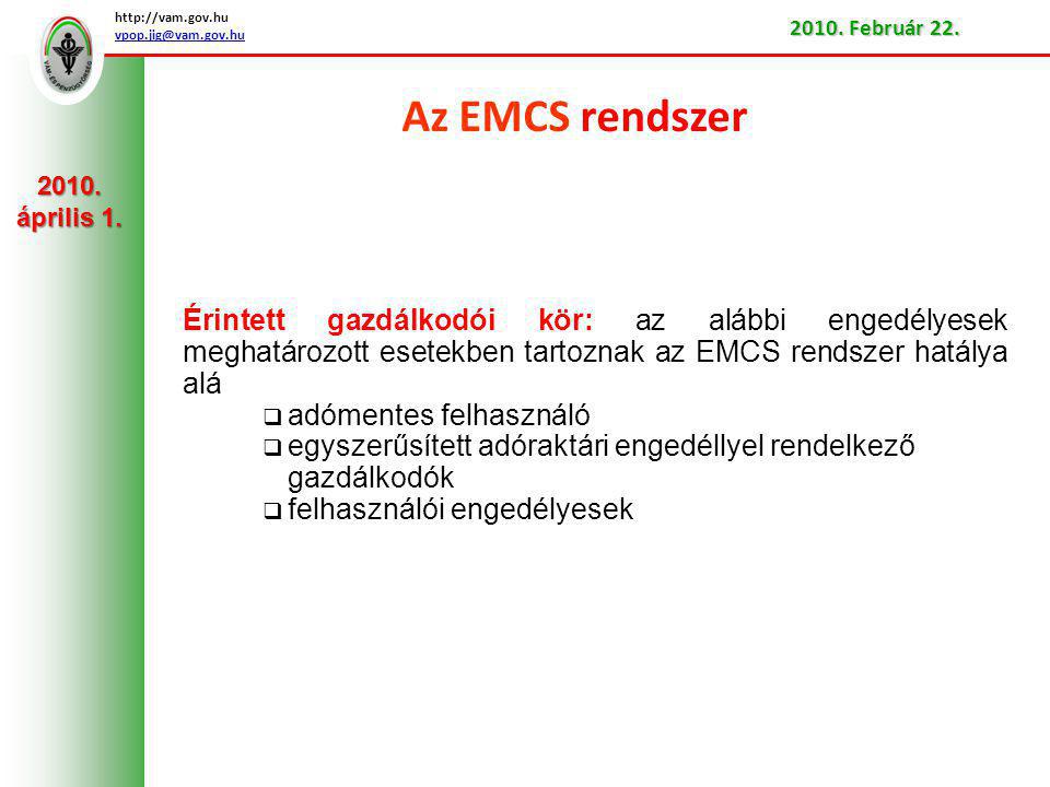 Február 22. Az EMCS rendszer április 1.