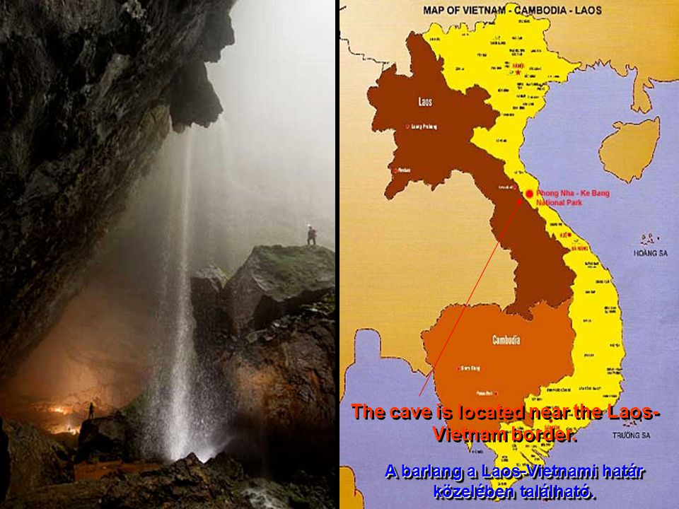 The cave is located near the Laos-Vietnam border.
