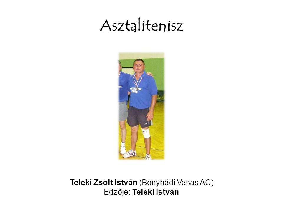 Teleki Zsolt István (Bonyhádi Vasas AC)