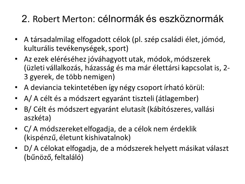 2. Robert Merton: célnormák és eszköznormák