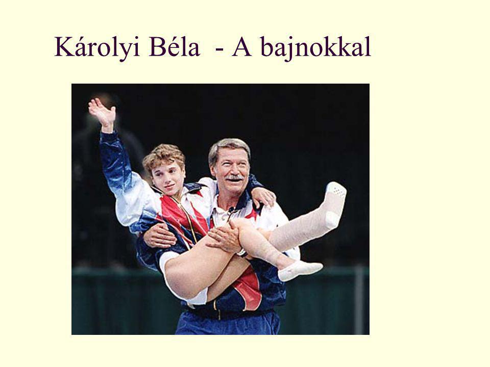 Károlyi Béla - A bajnokkal