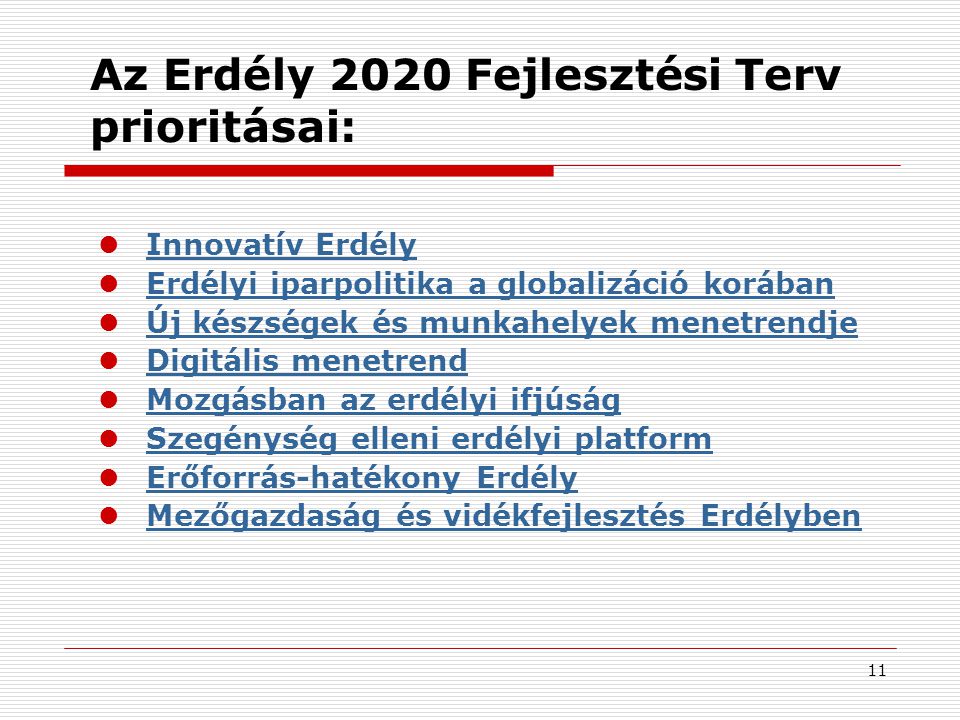 Az Erdély 2020 Fejlesztési Terv prioritásai: