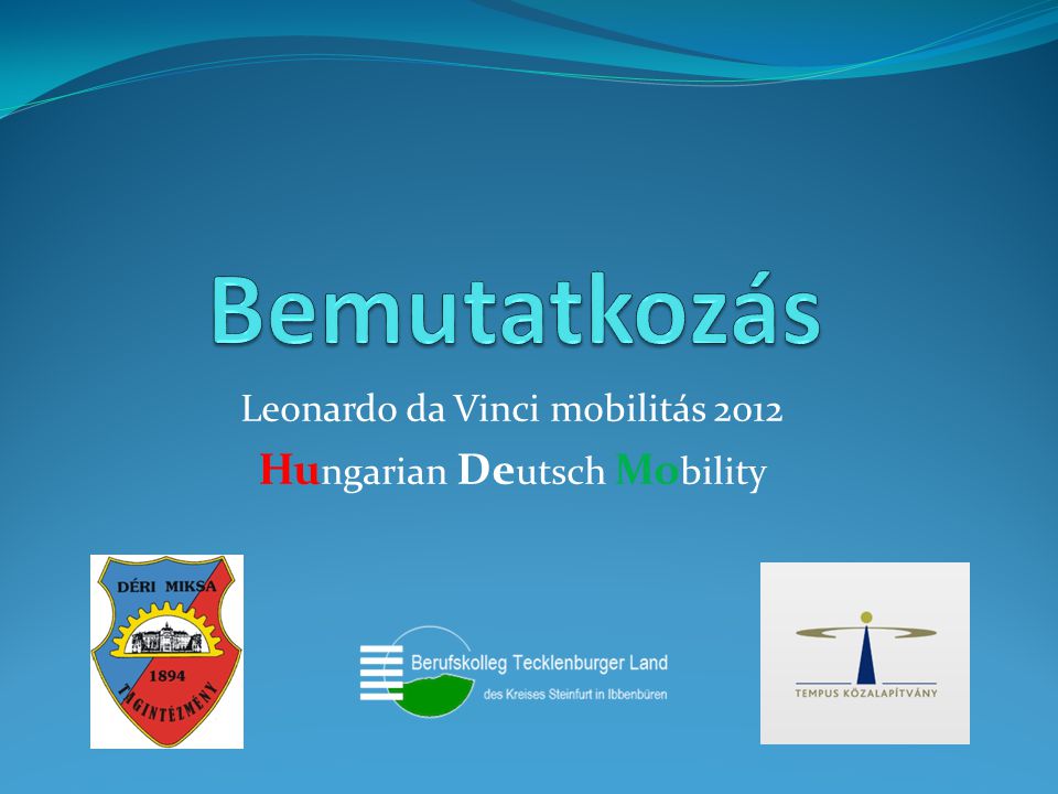 Leonardo da Vinci mobilitás 2012 Hungarian Deutsch Mobility