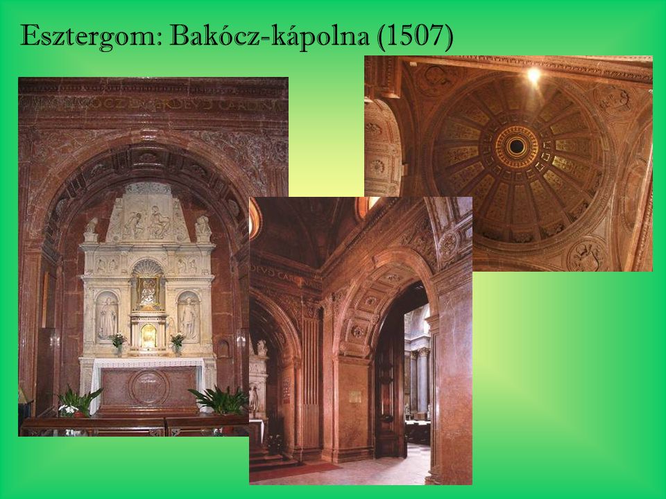 Esztergom: Bakócz-kápolna (1507)
