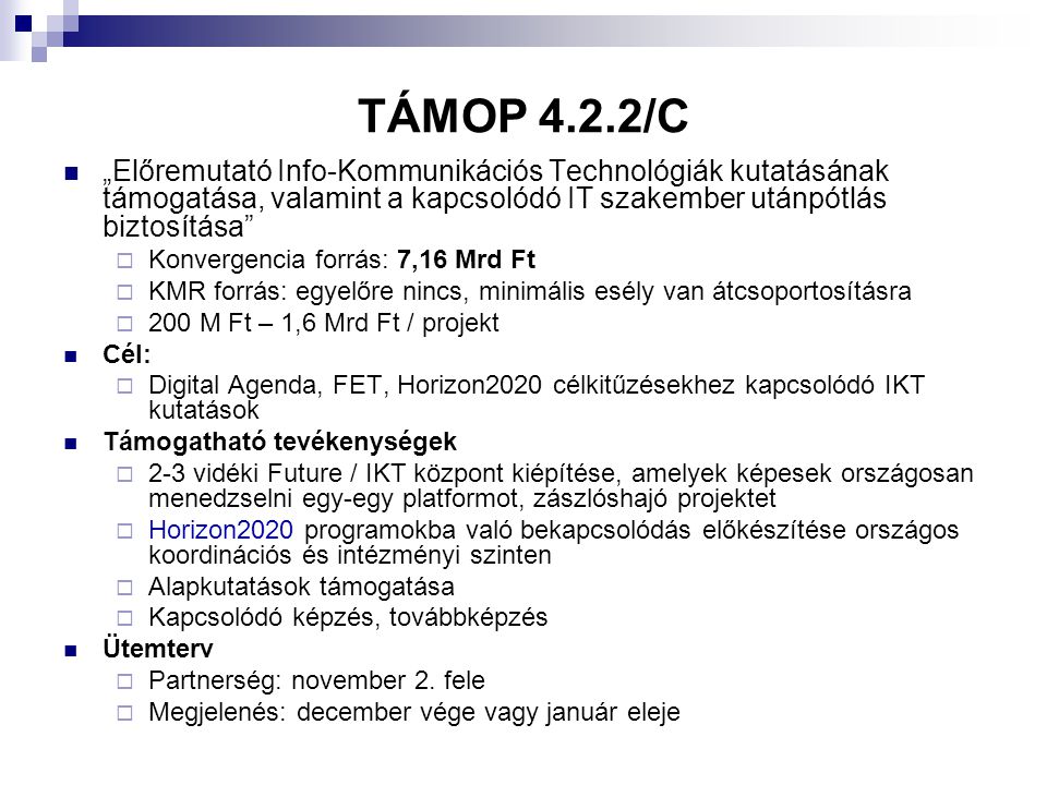 TÁMOP 4.2.2/C „Előremutató Info-Kommunikációs Technológiák kutatásának támogatása, valamint a kapcsolódó IT szakember utánpótlás biztosítása