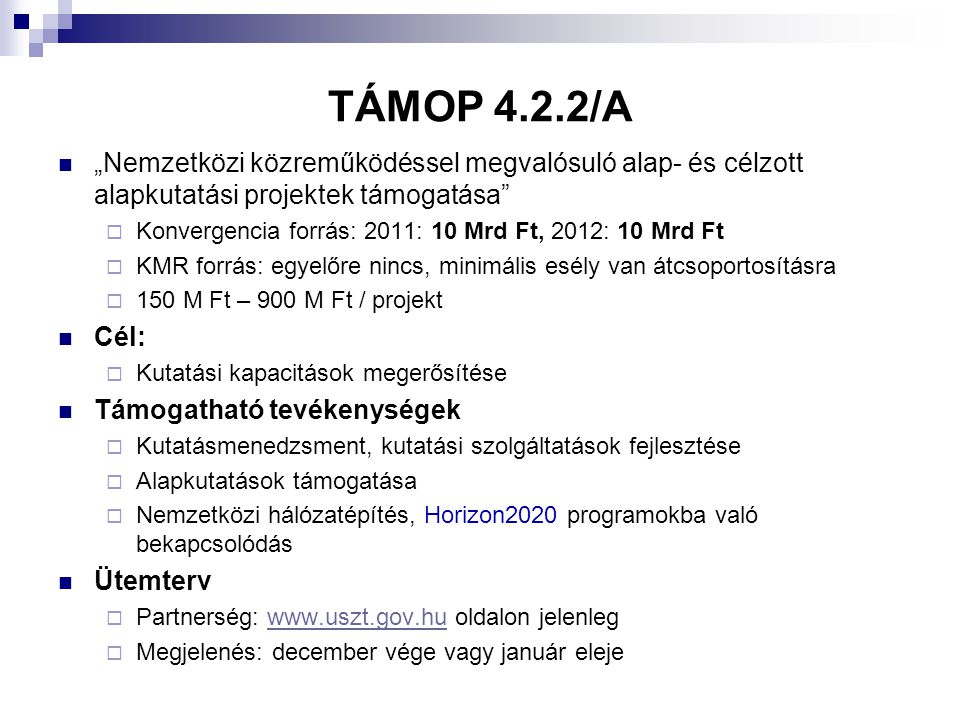 TÁMOP 4.2.2/A „Nemzetközi közreműködéssel megvalósuló alap- és célzott alapkutatási projektek támogatása