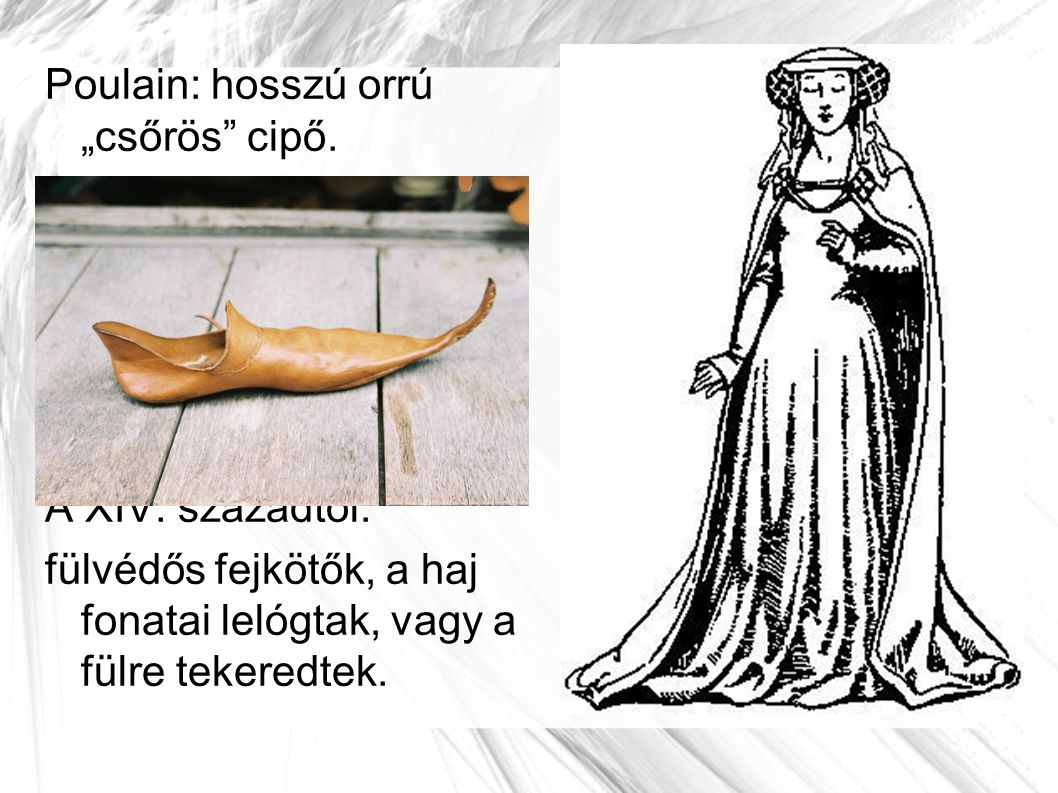 Poulain: hosszú orrú „csőrös cipő.
