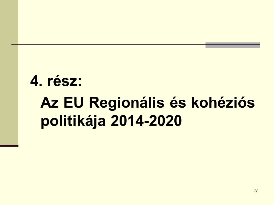 4. rész: Az EU Regionális és kohéziós politikája