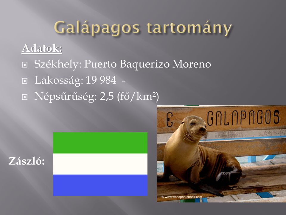 Galápagos tartomány Adatok: Székhely: Puerto Baquerizo Moreno