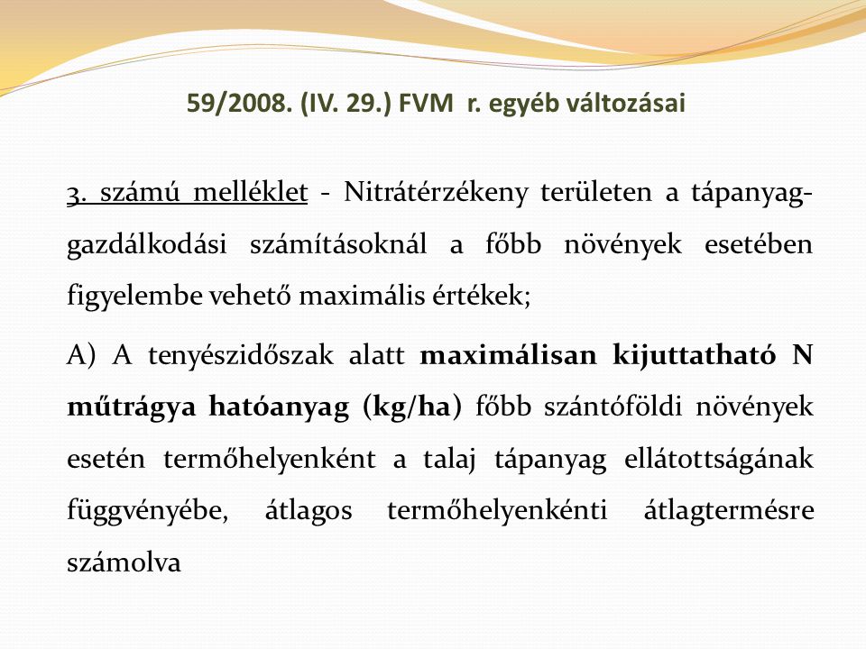 59/2008. (IV. 29.) FVM r. egyéb változásai
