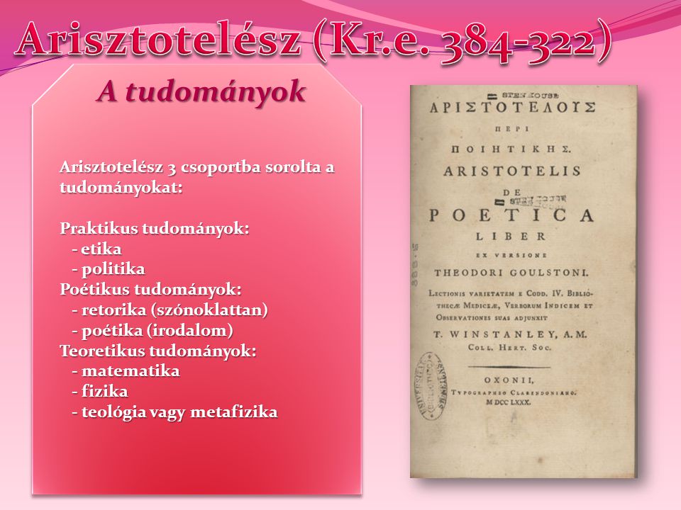 Arisztotelész (Kr.e ) A tudományok