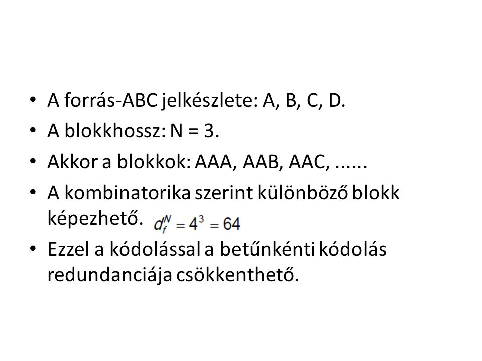 A forrás-ABC jelkészlete: A, B, C, D.