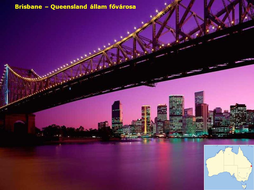 Brisbane – Queensland állam fővárosa