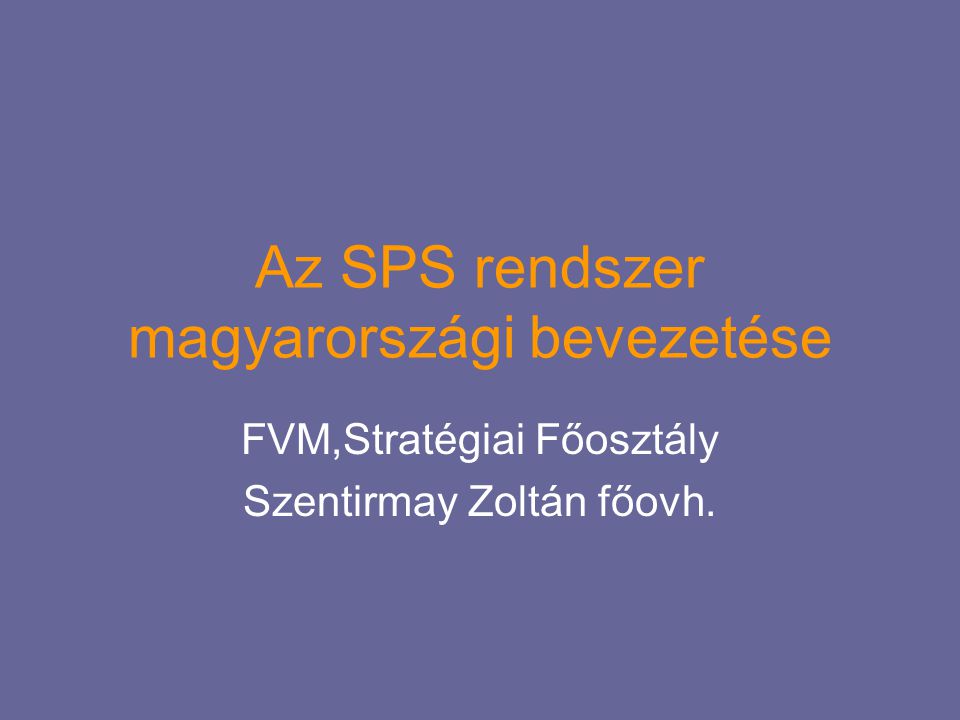 Az SPS rendszer magyarországi bevezetése