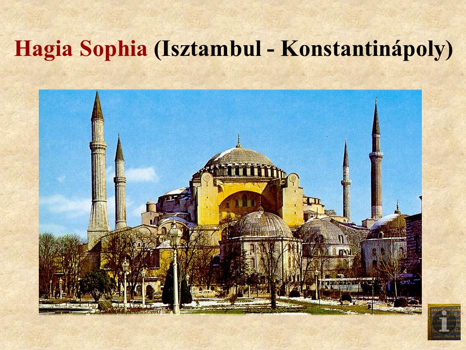 Hagia Sophia (Isztambul - Konstantinápoly)