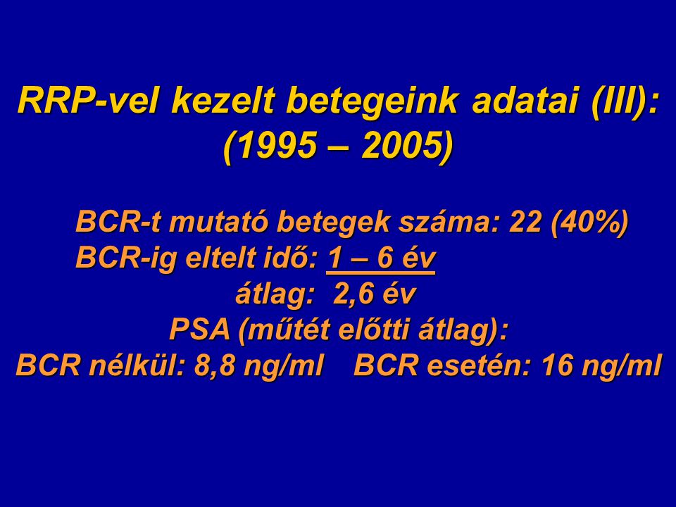 RRP-vel kezelt betegeink adatai (III): (1995 – 2005)