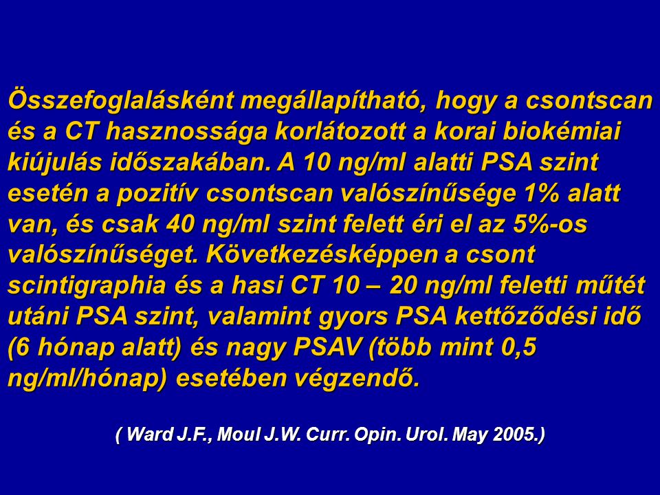( Ward J.F., Moul J.W. Curr. Opin. Urol. May 2005.)