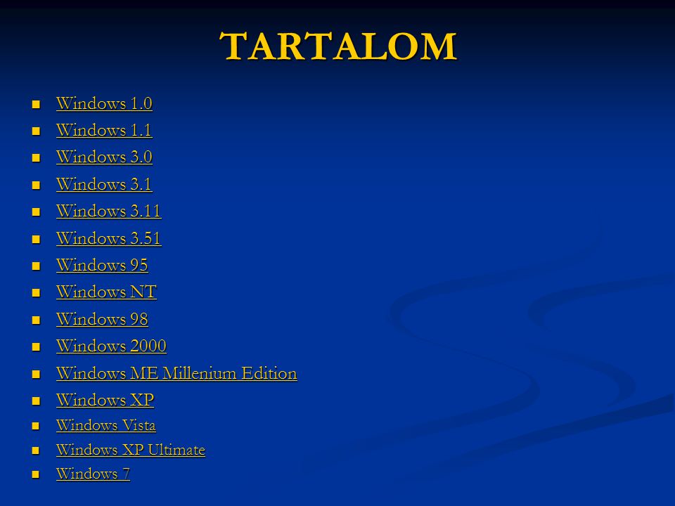 TARTALOM Windows 1.0 Windows 1.1 Windows 3.0 Windows 3.1 Windows 3.11