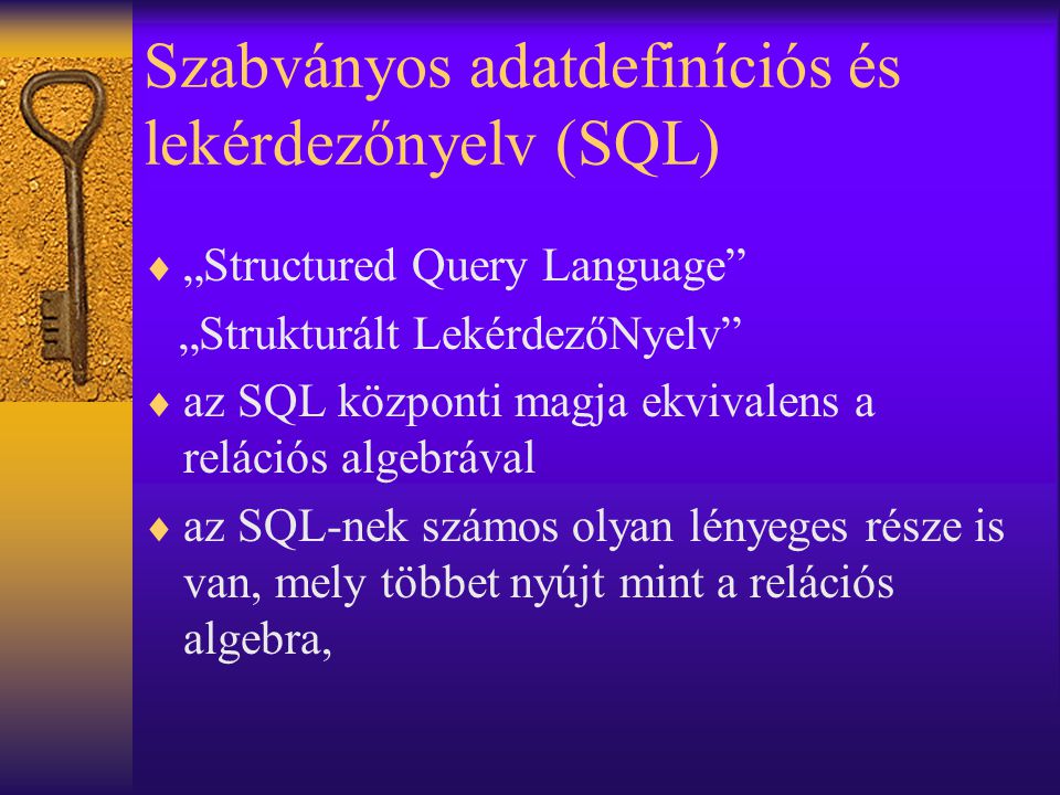 Szabványos adatdefiníciós és lekérdezőnyelv (SQL)