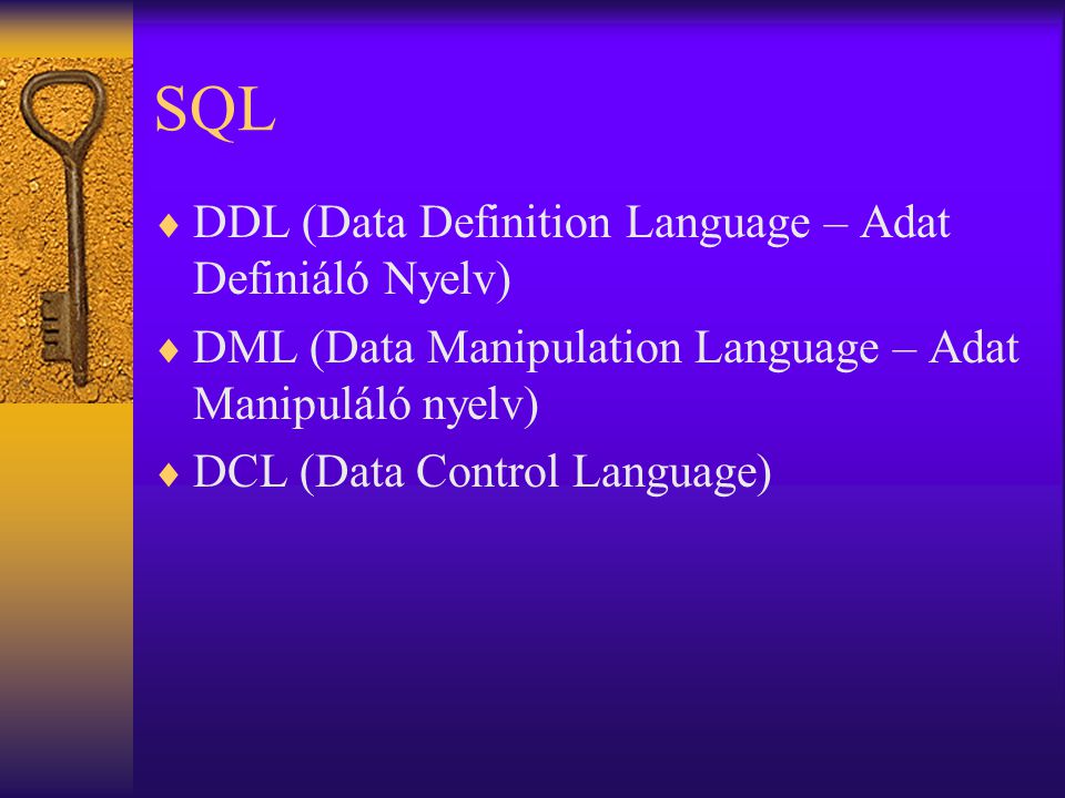 SQL DDL (Data Definition Language – Adat Definiáló Nyelv)
