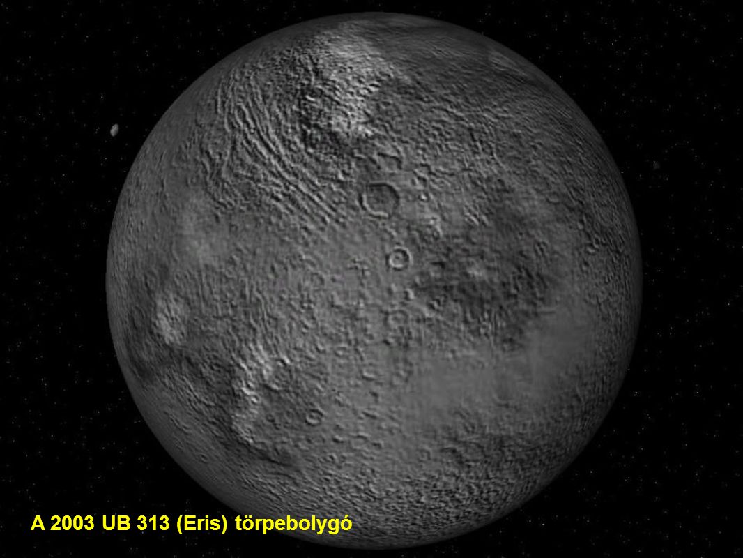 A 2003 UB 313 (Eris) törpebolygó