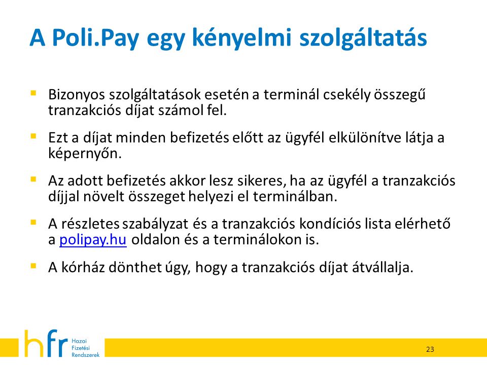 A Poli.Pay egy kényelmi szolgáltatás