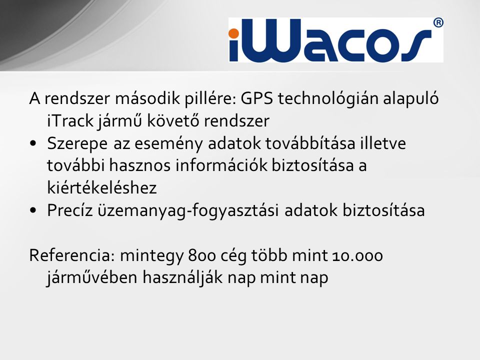 A rendszer második pillére: GPS technológián alapuló iTrack jármű követő rendszer