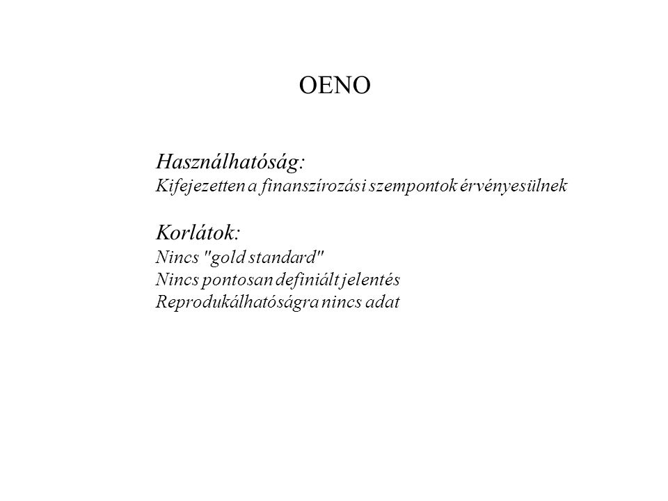 OENO Használhatóság: Korlátok:
