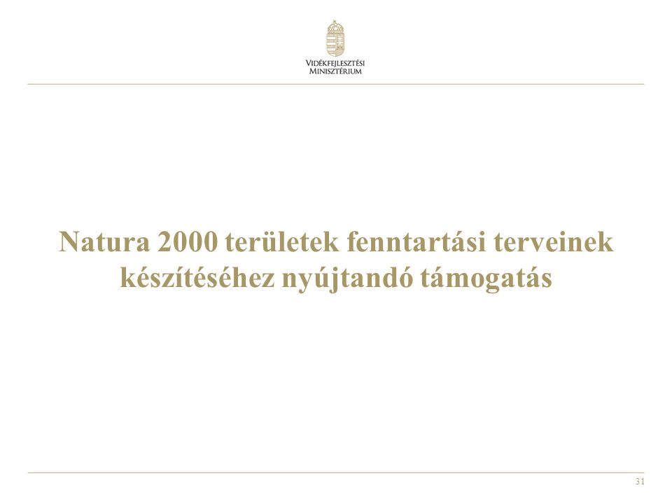 Natura 2000 területek fenntartási terveinek készítéséhez nyújtandó támogatás