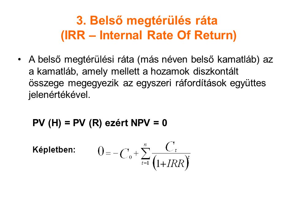 3. Belső megtérülés ráta (IRR – Internal Rate Of Return)