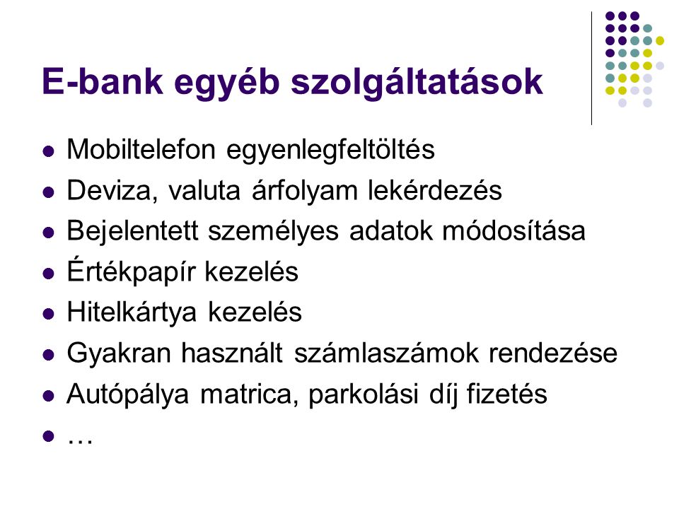 E-bank egyéb szolgáltatások