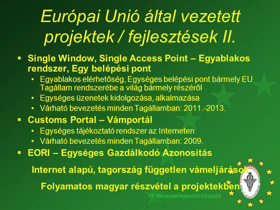 Európai Unió által vezetett projektek / fejlesztések II.