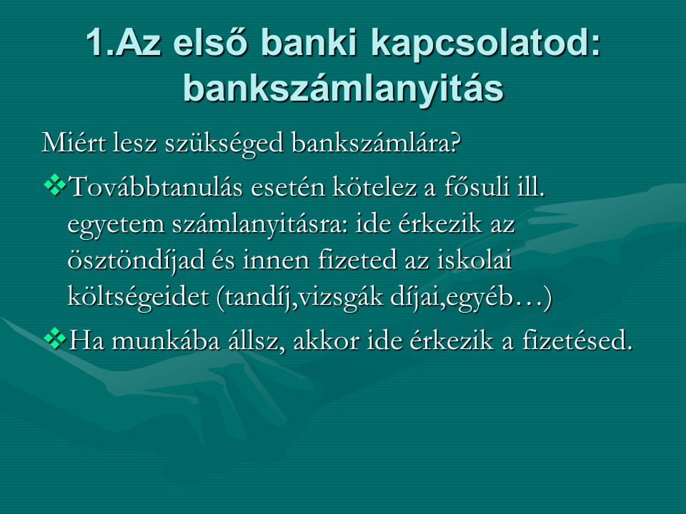 1.Az első banki kapcsolatod: bankszámlanyitás