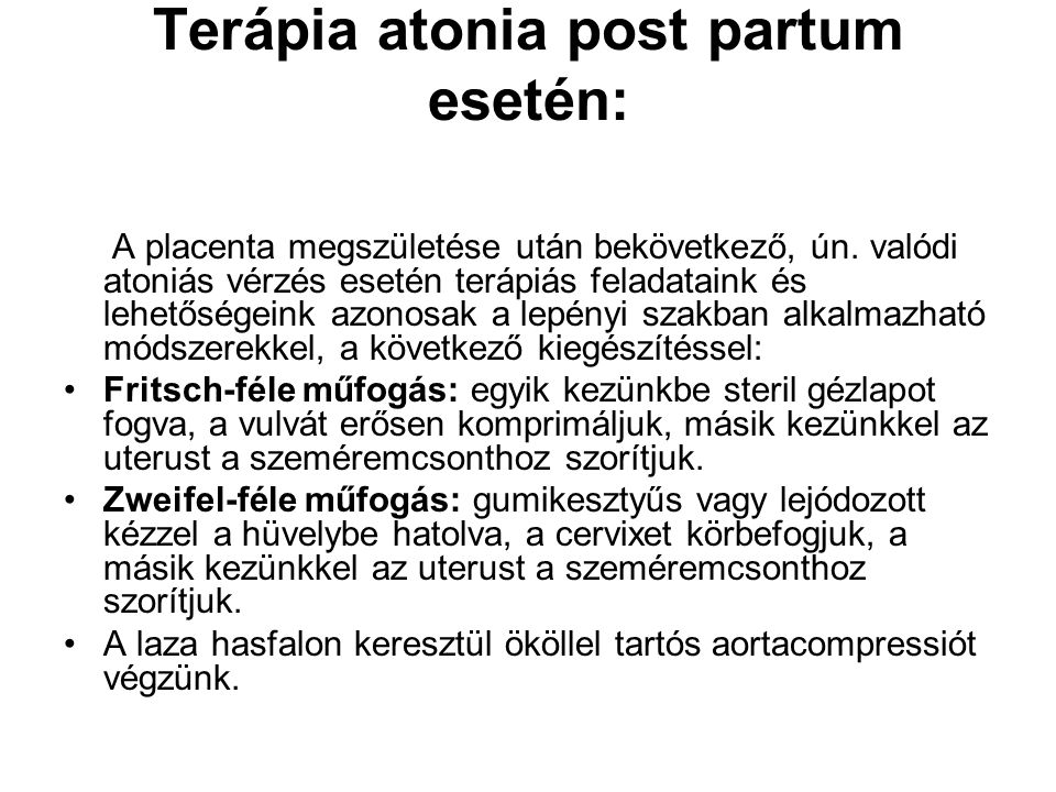 Terápia atonia post partum esetén: